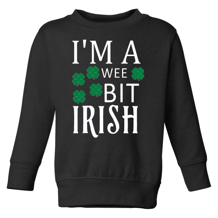 I'm A Wee Bit Irish Toddler Sweatshirt