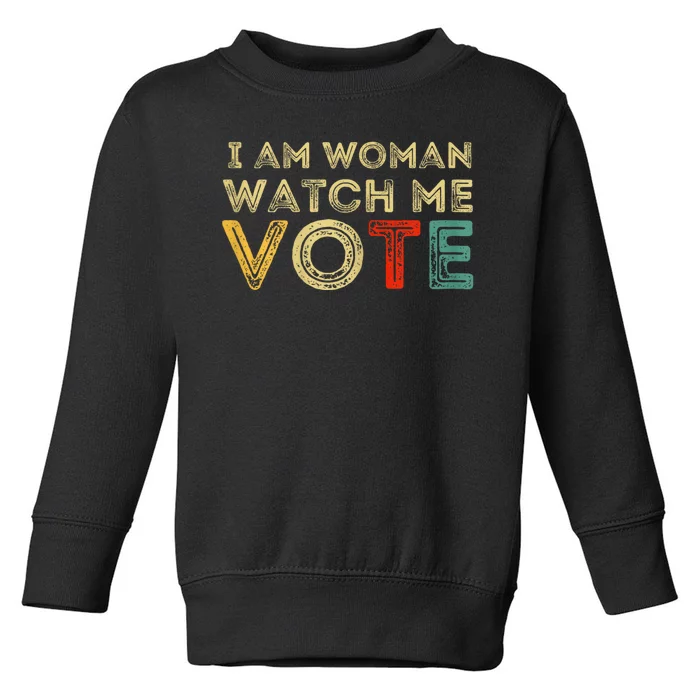 I Am Woman Watch Me Vote 2024 Toddler Sweatshirt