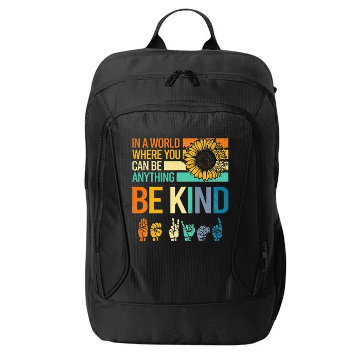 In A World Where You Can Be Anything Be Kind ASL Sunflower City Backpack