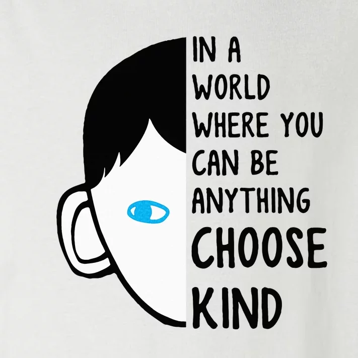 In A World Where You Can Be Anything Choose Kind Toddler Long Sleeve Shirt