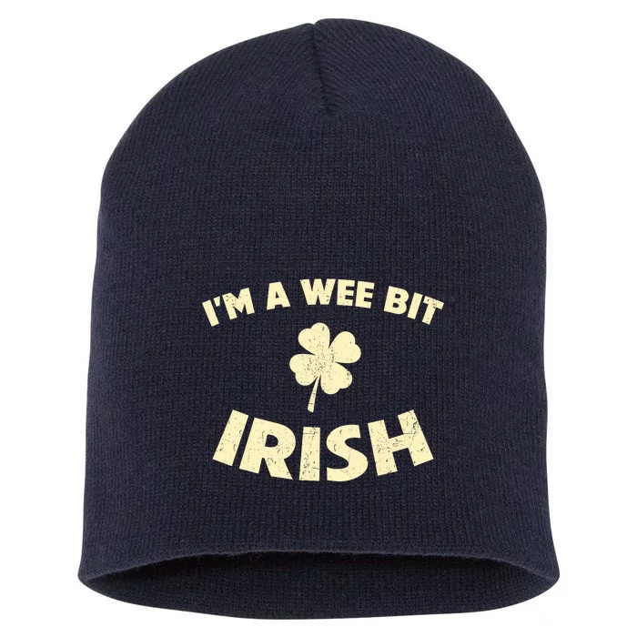 I'm A Wee Bit Irish | St Patricks Day Short Acrylic Beanie