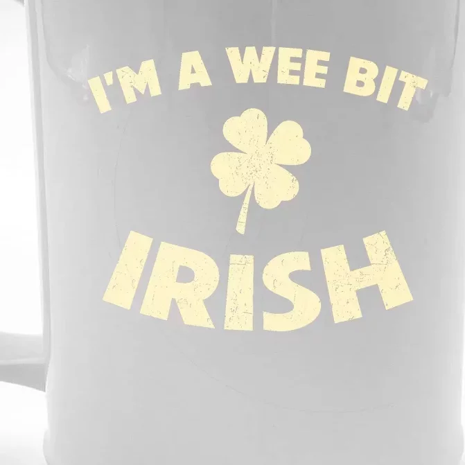 I'm A Wee Bit Irish | St Patricks Day Front & Back Beer Stein