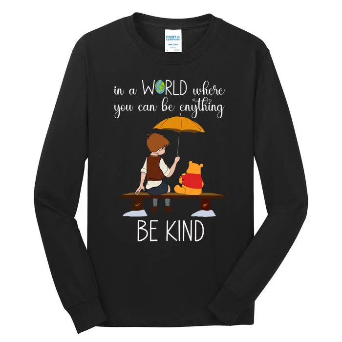 In A World Where You Can Be Anything Tall Long Sleeve T-Shirt