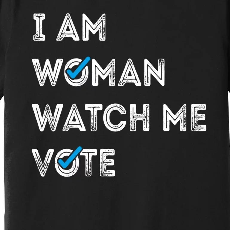 I Am Woman Watch Me Vote 2024 Premium T-Shirt