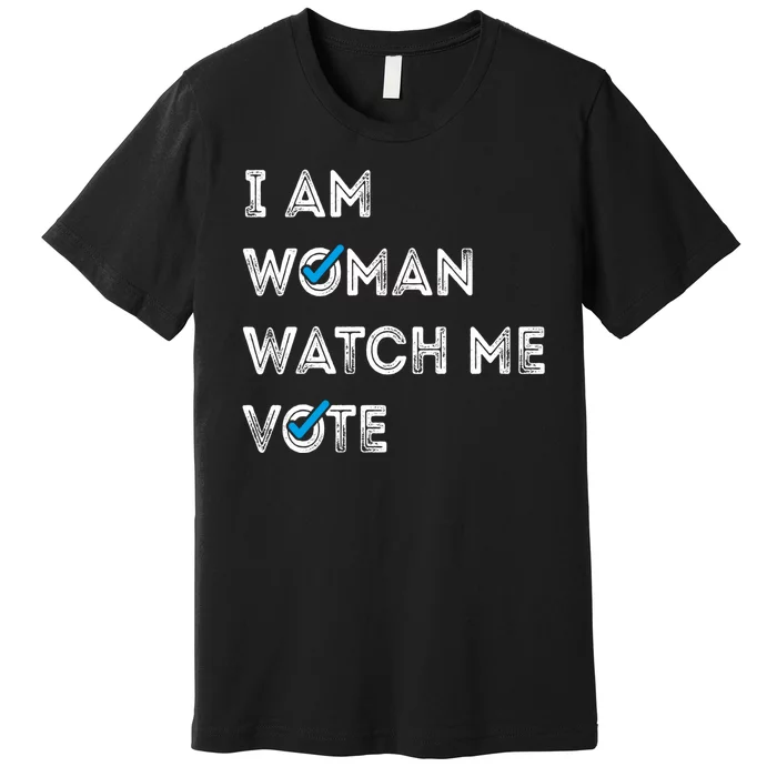 I Am Woman Watch Me Vote 2024 Premium T-Shirt