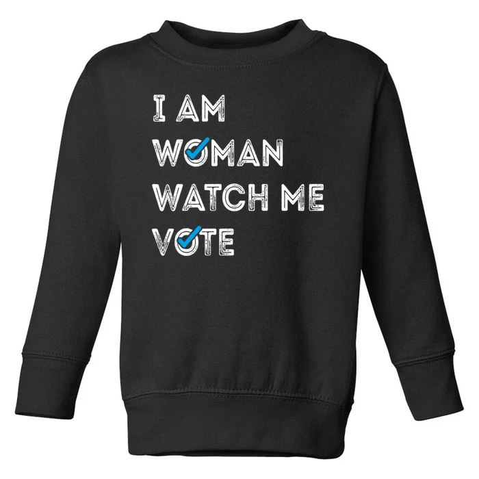 I Am Woman Watch Me Vote 2024 Toddler Sweatshirt