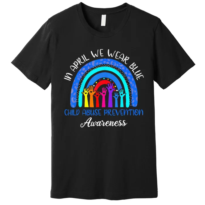 In April We Wear Blue Child Abuse Awareness Rainbow Premium T-Shirt