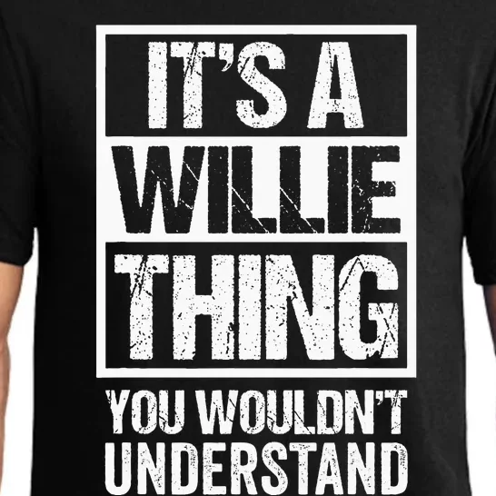 ItS A Willie Thing You WouldnT Understand First Name Pajama Set