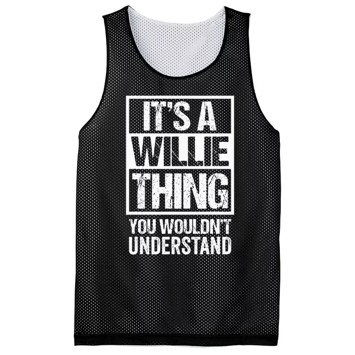 ItS A Willie Thing You WouldnT Understand First Name Mesh Reversible Basketball Jersey Tank