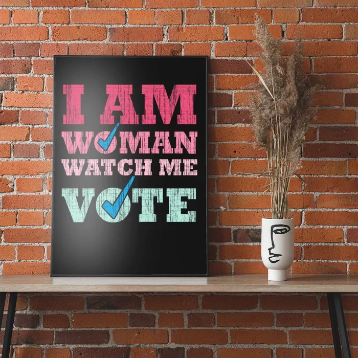 I Am Woman Watch Me Vote 2024 Poster