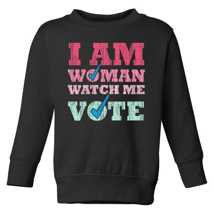 I Am Woman Watch Me Vote 2024 Toddler Sweatshirt