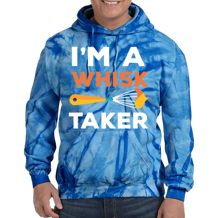 Im A Whisk Taker Funny Chef Gift Tie Dye Hoodie