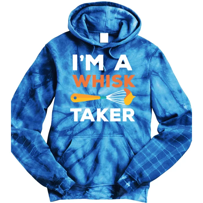 Im A Whisk Taker Funny Chef Gift Tie Dye Hoodie