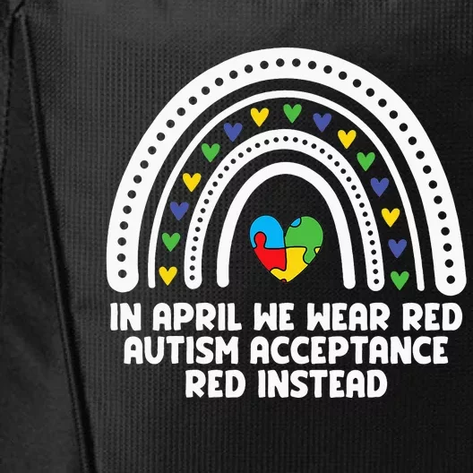 In April We Wear Red Autism Awareness Acceptance Red Instead City Backpack