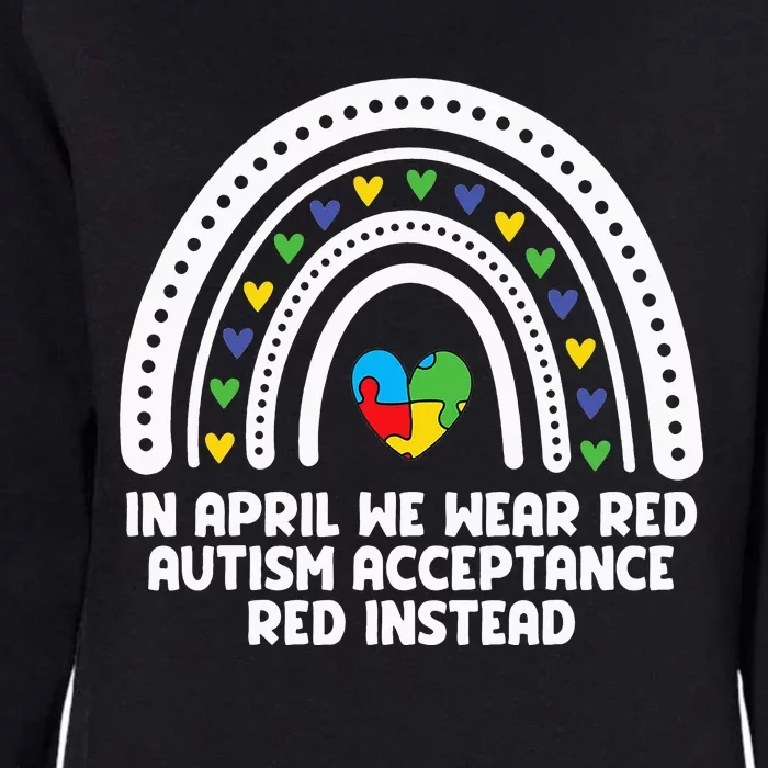 In April We Wear Red Autism Awareness Acceptance Red Instead Womens California Wash Sweatshirt