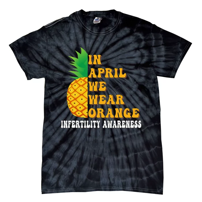 In April We Wear Orange Infertility Awareness Week Tie-Dye T-Shirt