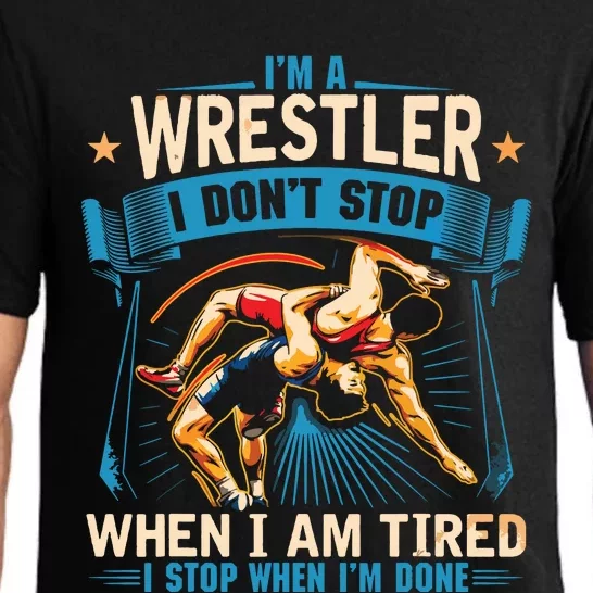 Im A Wrestler Dont Stop Funny For Wrestling Dad Mom Son Pajama Set