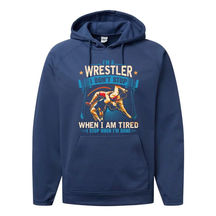 Im A Wrestler Dont Stop Funny For Wrestling Dad Mom Son Performance Fleece Hoodie