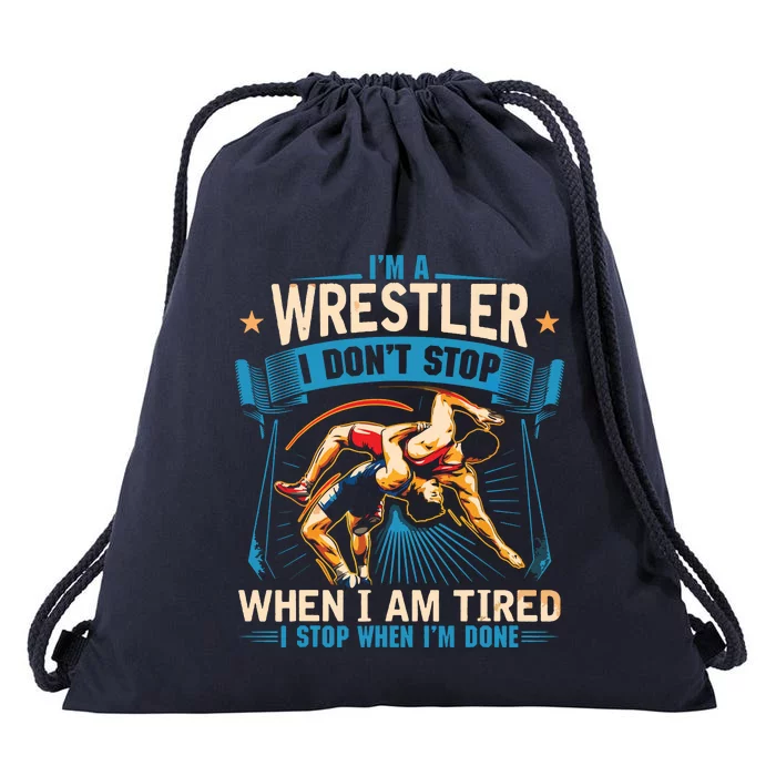 Im A Wrestler Dont Stop Funny For Wrestling Dad Mom Son Drawstring Bag