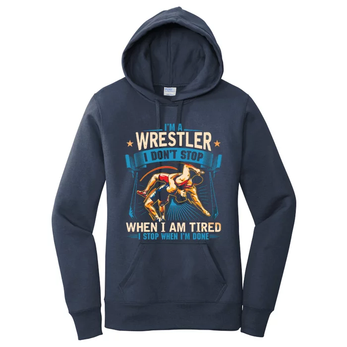 Im A Wrestler Dont Stop Funny For Wrestling Dad Mom Son Women's Pullover Hoodie