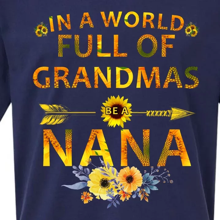 In A World Full Of Grandmas Be A Nana Sueded Cloud Jersey T-Shirt