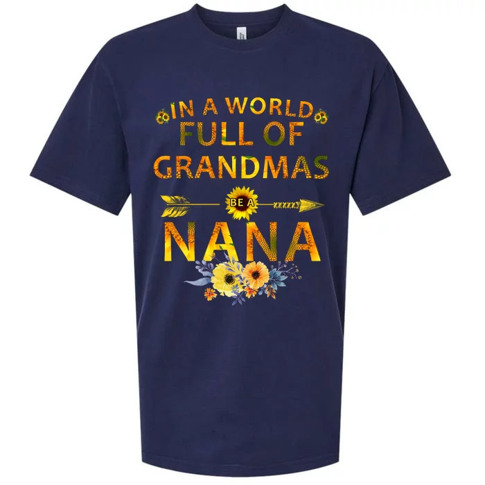 In A World Full Of Grandmas Be A Nana Sueded Cloud Jersey T-Shirt