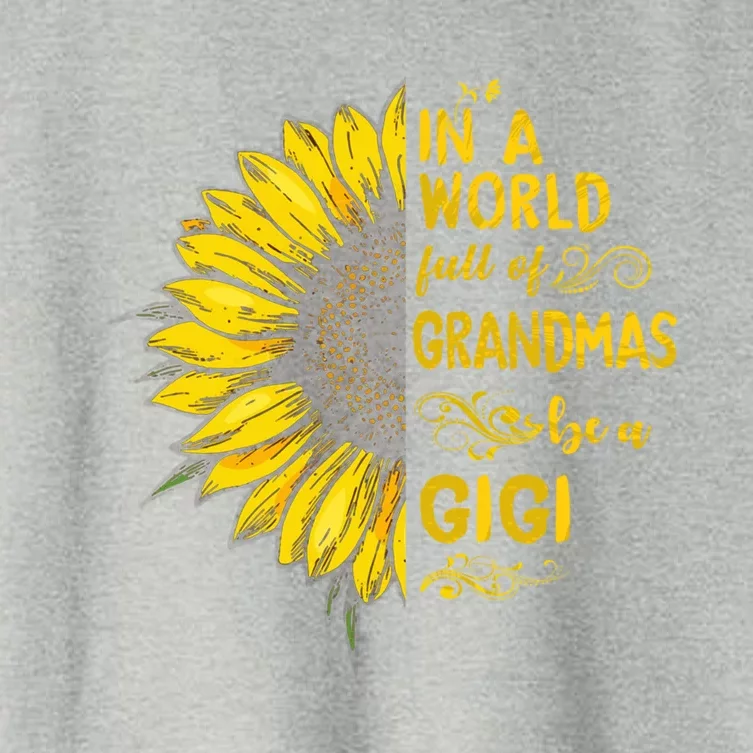 In A World Full Of Grandmas Be A Gigi Sunflower Grandma Gift Women's Crop Top Tee