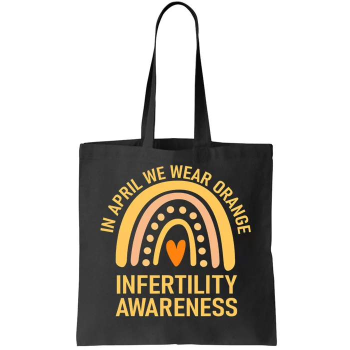 In April We Wear Orange Infertility Awareness Week Tote Bag