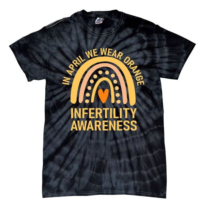 In April We Wear Orange Infertility Awareness Week Tie-Dye T-Shirt