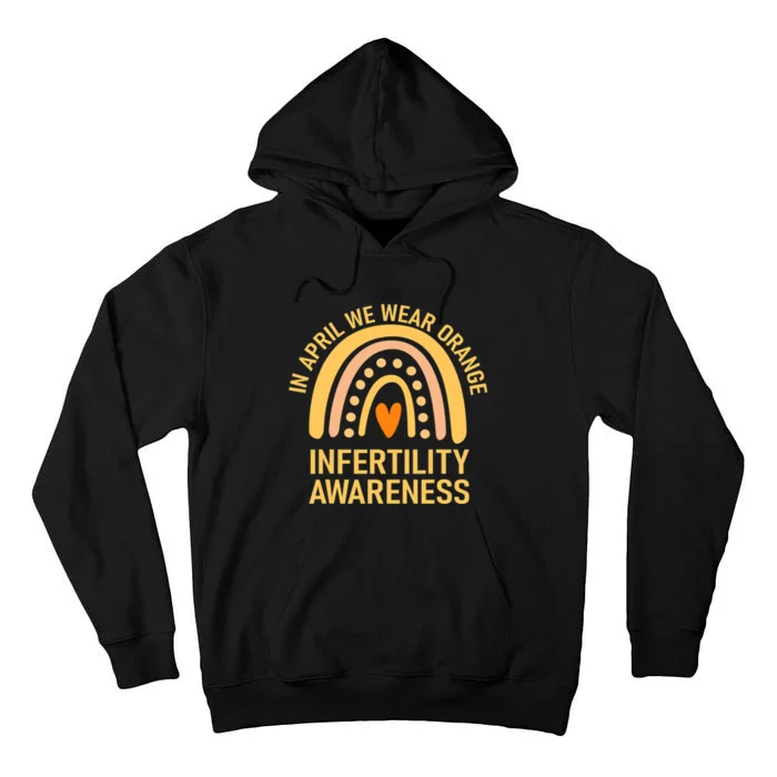 In April We Wear Orange Infertility Awareness Week Tall Hoodie