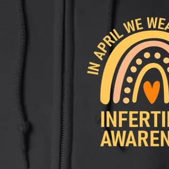 In April We Wear Orange Infertility Awareness Week Full Zip Hoodie