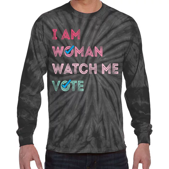 I Am Woman Watch Me Vote Tie-Dye Long Sleeve Shirt