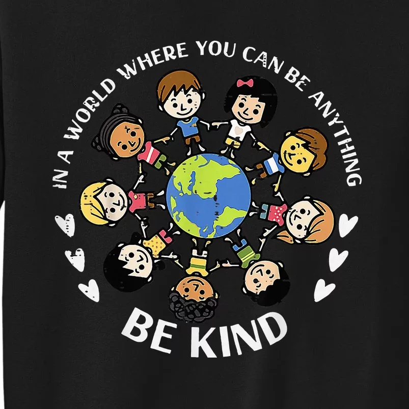 In A World Be Kind Earth Anti Bullying Unity Day Orange Tall Sweatshirt