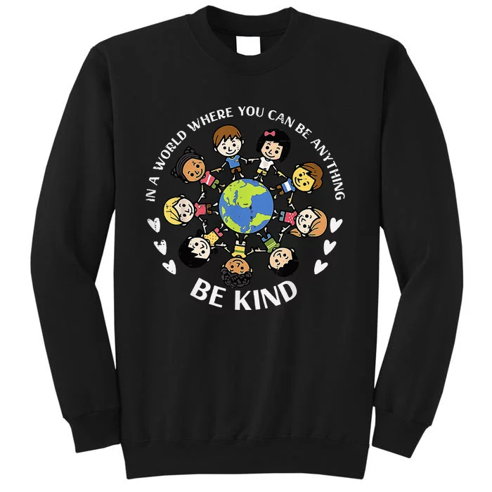 In A World Be Kind Earth Anti Bullying Unity Day Orange Tall Sweatshirt