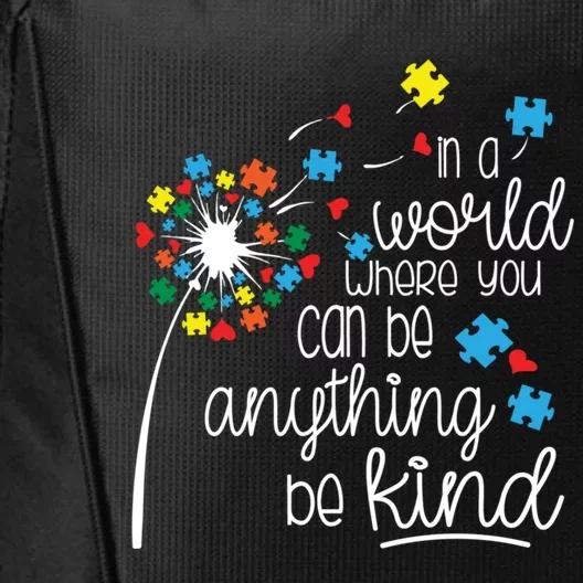 In A World Where You Can Be Kind Autism Dandelion Cute Cool Gift City Backpack