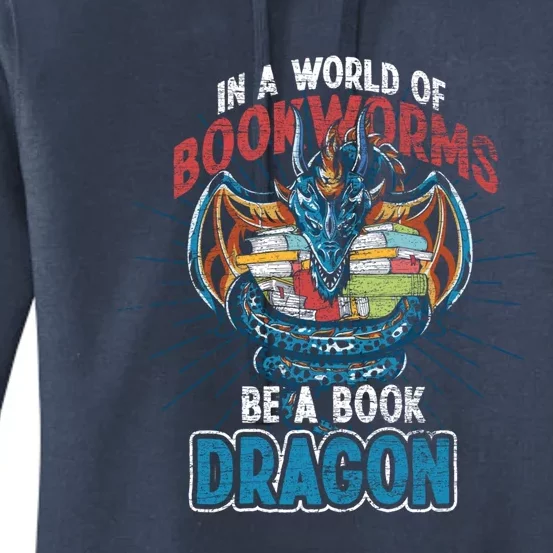 In A World Full Of Bookworms Be A Book Dragon Gift Women's Pullover Hoodie