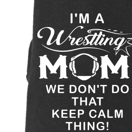 Im A Wrestling Mom Best Funny Wrestling Mom Doggie 3-End Fleece Hoodie