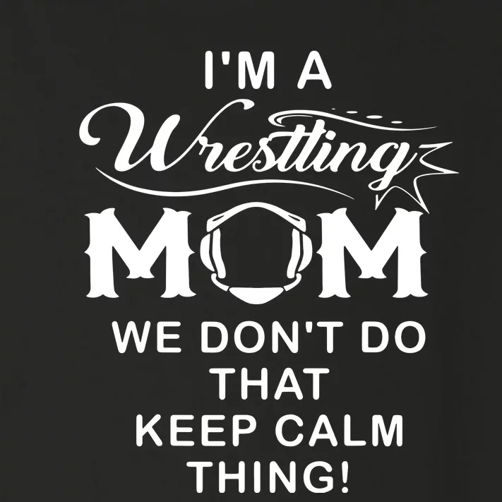 Im A Wrestling Mom Best Funny Wrestling Mom Toddler Long Sleeve Shirt