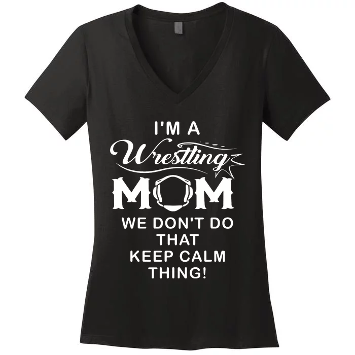 Im A Wrestling Mom Best Funny Wrestling Mom Women's V-Neck T-Shirt