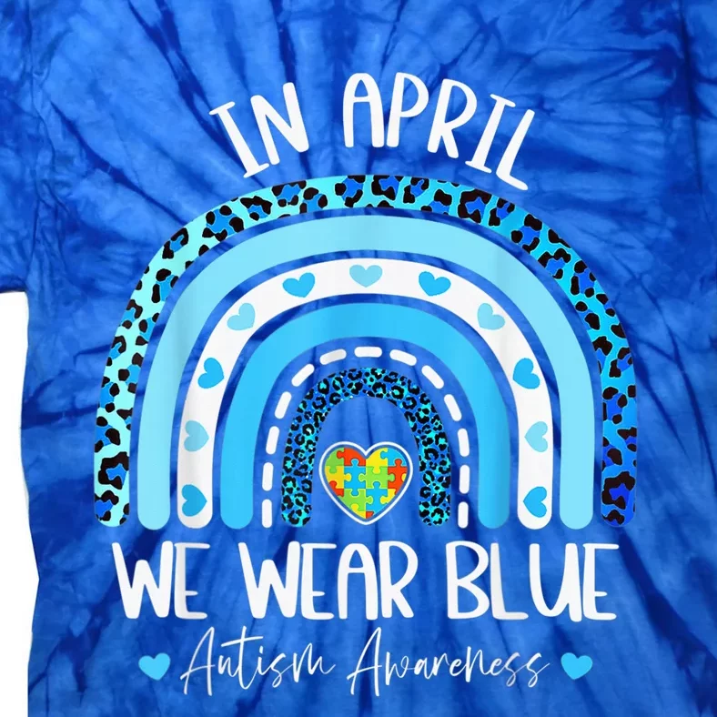 In April We Wear Blues Autism Awareness Month Puzzle Rainbow Tie-Dye T-Shirt