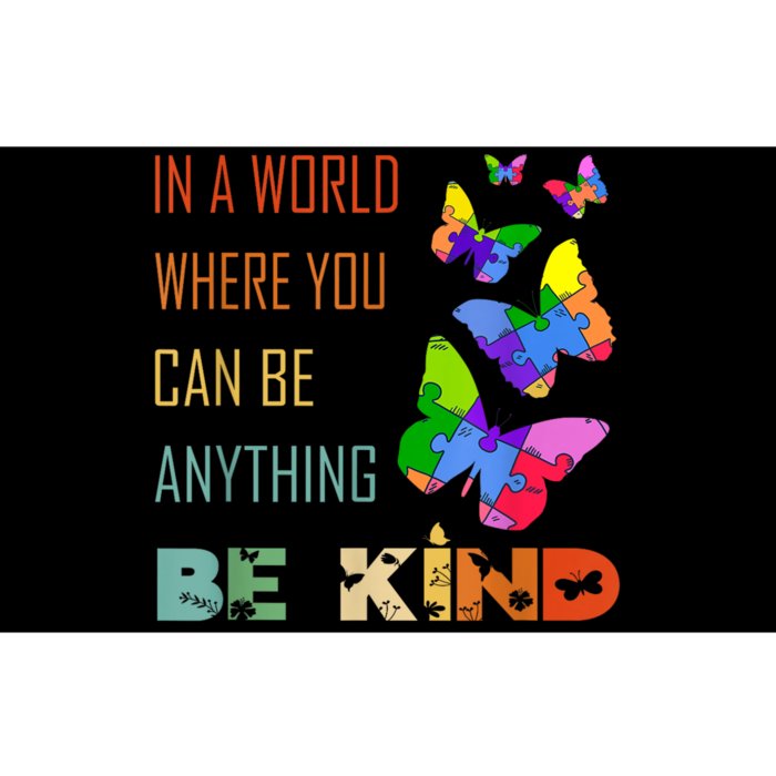 In A World Where You Can Be Anything Be Kind Butterfly Bumper Sticker