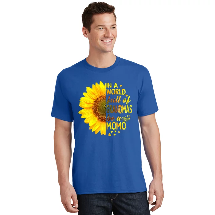 In A World Full Of Grandmas Be Momo Sunflower Gift T-Shirt