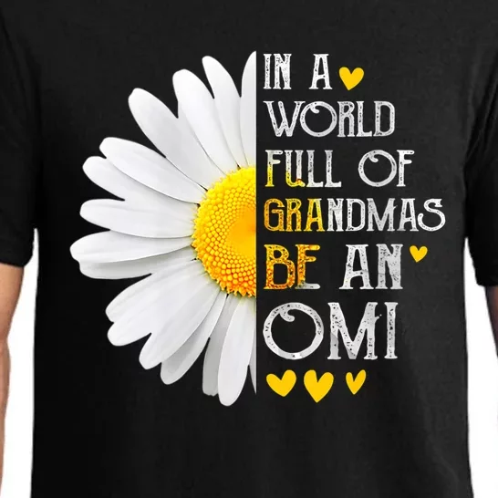 In A World Full Of Grandmas Be An Omi Daisy MotherS Day Pajama Set