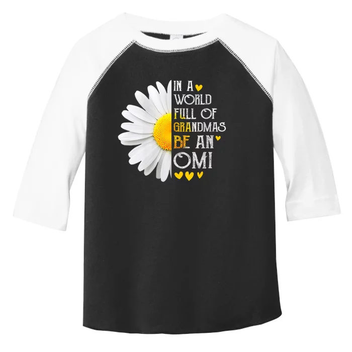 In A World Full Of Grandmas Be An Omi Daisy MotherS Day Toddler Fine Jersey T-Shirt