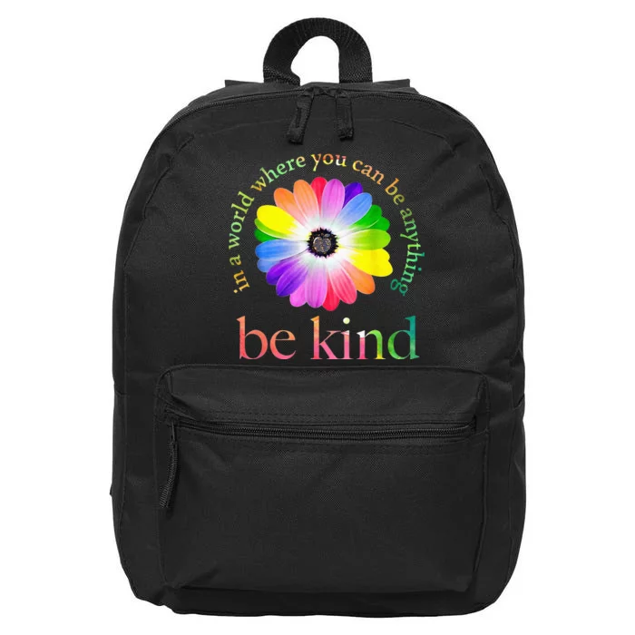 In A World Where You Can Be Anything Be Kind Gift 16 in Basic Backpack