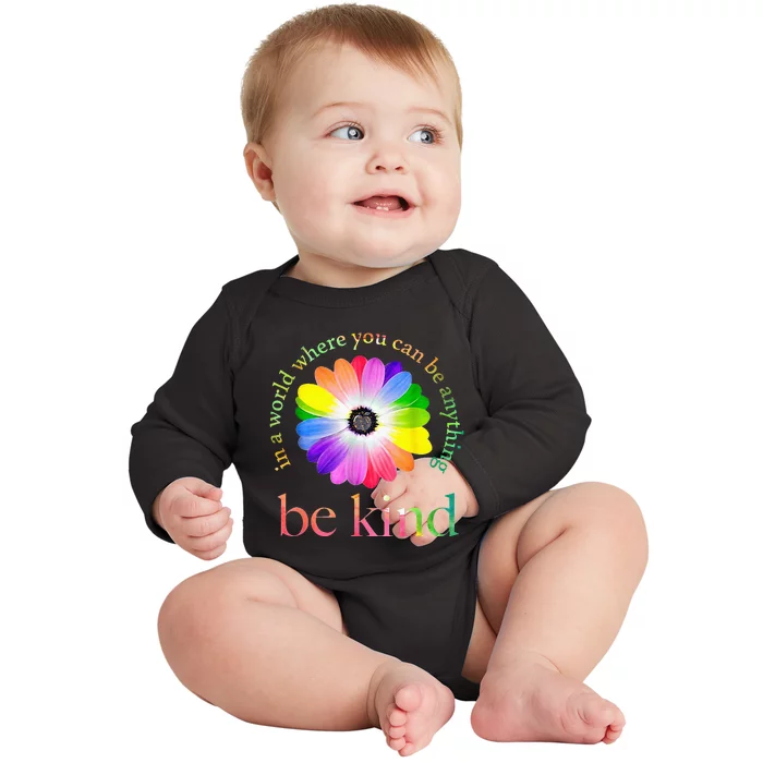 In A World Where You Can Be Anything Be Kind Gift Baby Long Sleeve Bodysuit