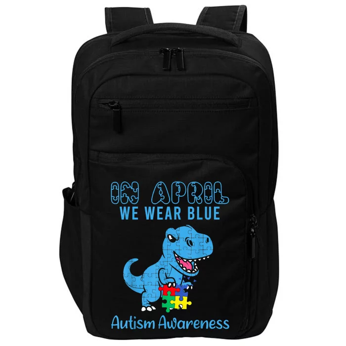 In April We Wear Blue Autism Awareness Month Dinosaur Impact Tech Backpack