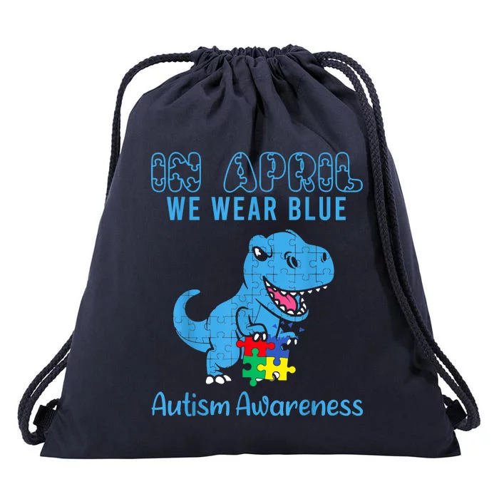 In April We Wear Blue Autism Awareness Month Dinosaur Drawstring Bag