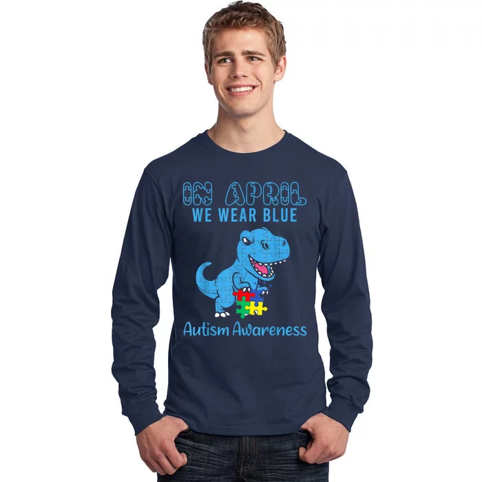 In April We Wear Blue Autism Awareness Month Dinosaur Tall Long Sleeve T-Shirt