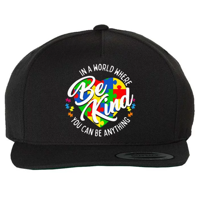 In A World Where You Can Be Anything Be Kind Kindness Wool Snapback Cap